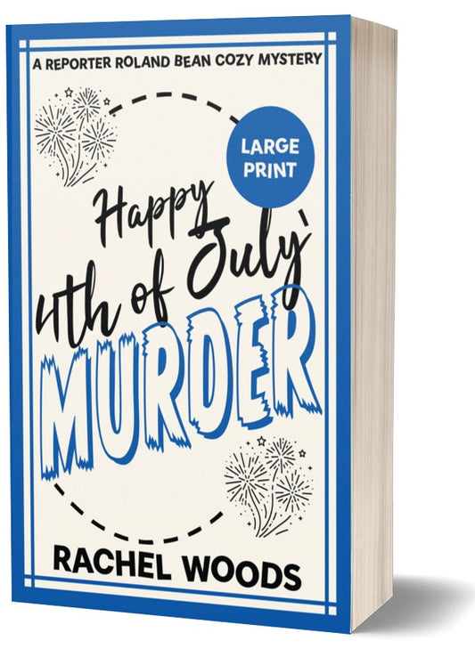 Happy 4th of July Murder (Large Print Edition)