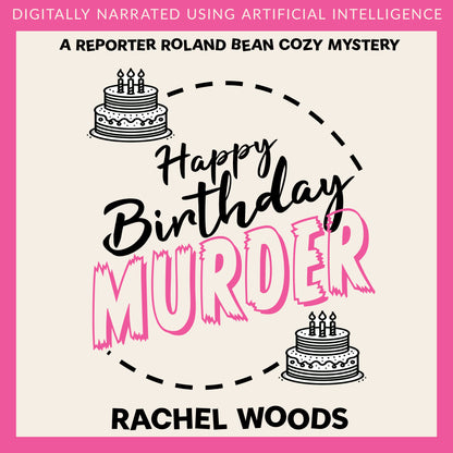 Happy Birthday Murder (Audiobook AI Narrated)